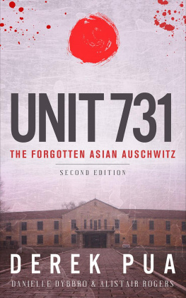 Derek Pua - Unit 731: The Forgotten Asian Auschwitz