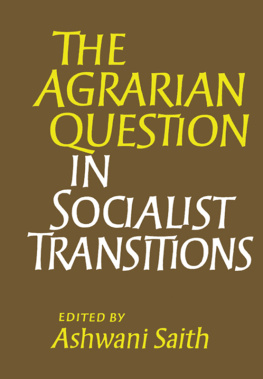 Ashwani Saith - The Agrarian Question in Socialist Transitions