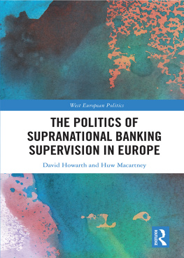 David Howarth - The Politics of Supranational Banking Supervision in Europe