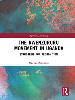 Martin Doornbos The Rwenzururu Movement in Uganda: Struggling for Recognition