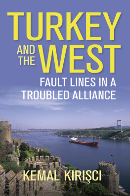 Kemal Kirişçi - Turkey and the West: Fault Lines in a Troubled Alliance