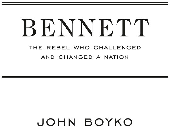 Bennett The Rebel Who Challenged and Changed a Nation - image 1