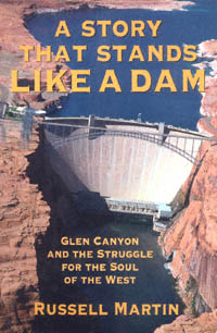 title A Story That Stands Like a Dam Glen Canyon and the Struggle for - photo 1