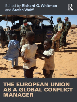 Richard G. Whitman The European Union as a Global Conflict Manager