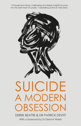 Derek Beattie - Suicide : a Modern Obsession.