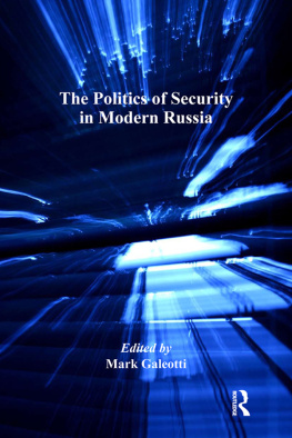 Mark Galeotti - The Politics of Security in Modern Russia