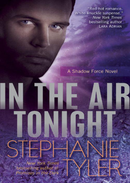 Stephanie Tyler - In the Air Tonight: A Shadow Force Novel