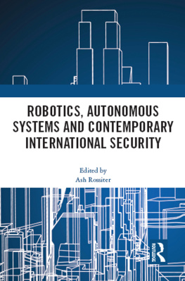 Ash Rossiter Robotics, Autonomous Systems and Contemporary International Security