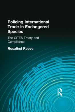 Rosalind Reeve - Policing International Trade in Endangered Species: The Cites Treaty and Compliance