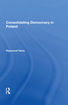 Raymond Taras - Consolidating Democracy in Poland