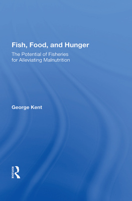 George Kent Fish, Food, and Hunger: The Potential of Fisheries for Alleviating Malnutrition