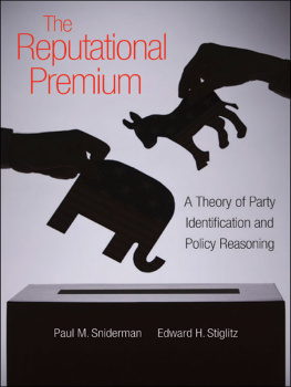 Paul M. Sniderman - The Reputational Premium: A Theory of Party Identification and Policy Reasoning