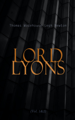 Thomas Wodehouse Legh Newton - Lord Lyons; A Record of British Diplomacy