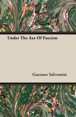 Gaetano Salvemini - Under The Axe Of Fascism