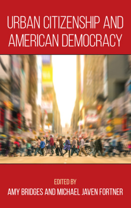 Amy Bridges - Urban Citizenship and American Democracy