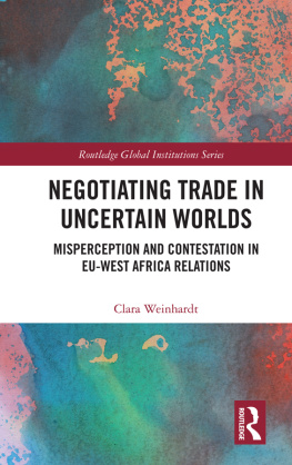 Clara Weinhardt - Negotiating Trade in Uncertain Worlds: Misperception and Contestation in EU-West Africa Relations