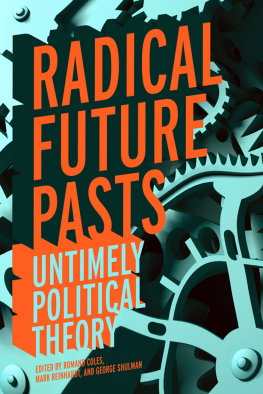 Romand Coles - Radical Future Pasts: Untimely Political Theory