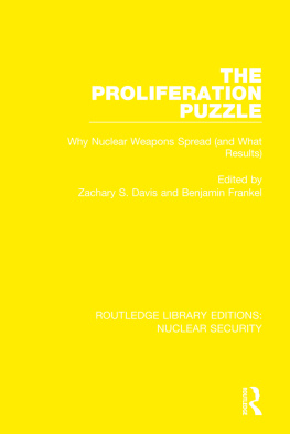 Zachary S Davis The Proliferation Puzzle: Why Nuclear Weapons Spread (And What Results)