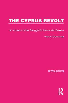 Nancy Crawshaw - The Cyprus Revolt: An Account of the Struggle for Union With Greece