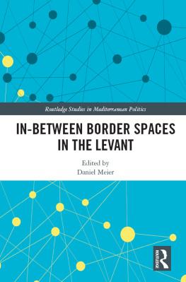 Daniel Meier - In-Between Border Spaces in the Levant