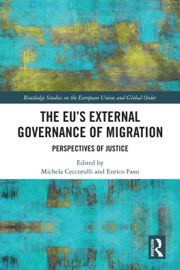 Michela Ceccorulli The EUs External Governance of Migration: Layers of Justice