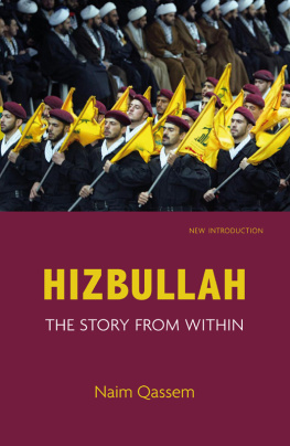 Naim Qassem Hizbullah: The Story From Within