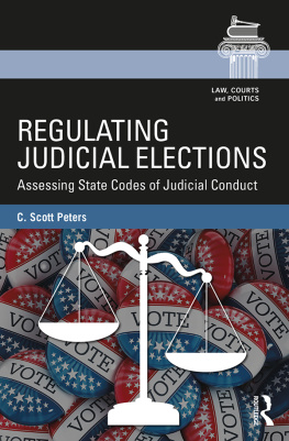 C. Scott Peters - Regulating Judicial Elections: Assessing State Codes of Judicial Conduct