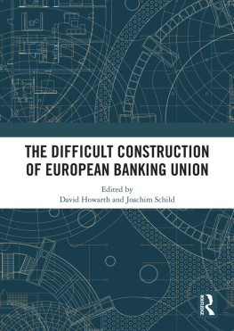 David Howarth - The Difficult Construction of European Banking Union