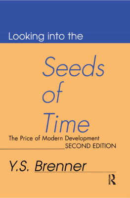 Y. S. Brenner Looking Into the Seeds of Time: The Price of Modern Development