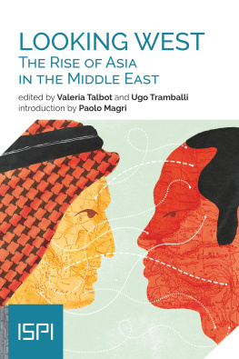 Valeria Talbot - Looking West. The Rise of Asia in the Middle East