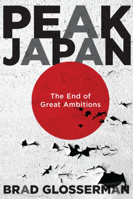 Brad Glosserman Peak Japan: The End of Great Ambitions