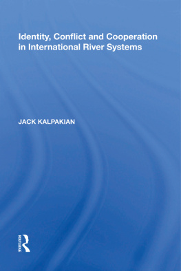 Jack Kalpakian - Identity, Conflict and Cooperation in International River Systems