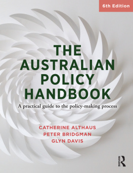 Catherine Althaus - The Australian Policy Handbook: A practical guide to the policy making process