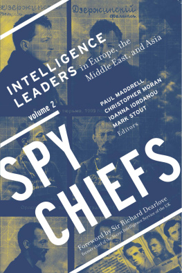 Christopher Moran - Spy Chiefs: Volume 1: Intelligence Leaders in the United States and United Kingdom