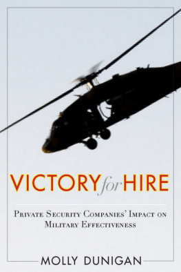 Molly Dunigan - Victory for Hire: Private Security Companies Impact on Military Effectiveness