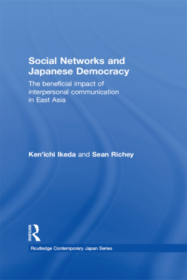 KenIchi Ikeda - Social Networks and Japanese Democracy: The Beneficial Impact of Interpersonal Communication in East Asia