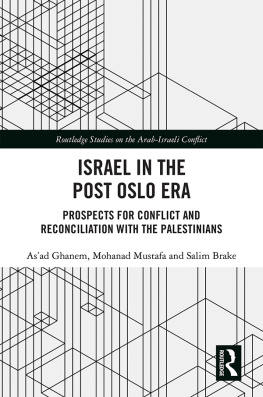 AsAd Ghanem - Israel in the Post Oslo Era: Prospects for Conflict and Reconciliation With the Palestinians
