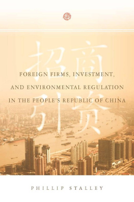 Phillip Stalley Foreign Firms, Investment, and Environmental Regulation in the Peoples Republic of China