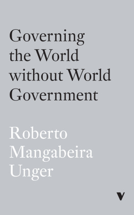 Roberto Mangabeira Unger Governing the World Without World Government