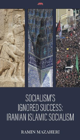 Ramin Mazaheri - Socialisms Ignored Success: Iranian Islamic Socialism