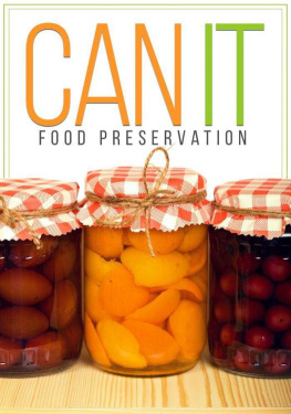 B.J. Knights CAN IT! How To Can, Preserve, And Store Your Food In Jars