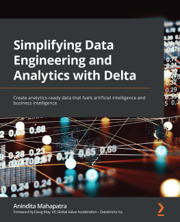 Anindita Mahapatra - Simplifying Data Engineering and Analytics with Delta: Create analytics-ready data that fuels artificial intelligence and business intelligence
