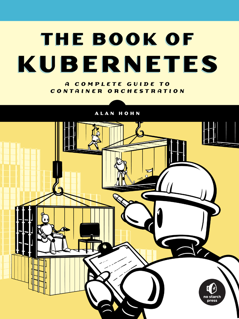 THE BOOK OF KUBERNETES A Complete Guide to Container Orchestration by Alan - photo 1