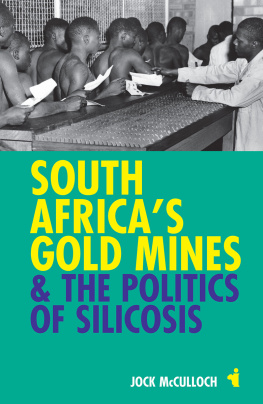Jock McCulloch - South Africas Gold Mines & the Politics of Silicosis