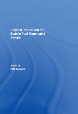 Petr Kopecký Political Parties and the State in Post-Communist Europe