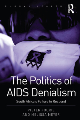 Pieter Fourie The Politics of AIDS Denialism: South Africas Failure to Respond