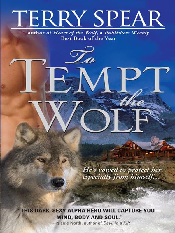 To Tempt the Wolf by Terry Spear To Tempt the Wolf To TEMPT the WOLF TERRY - photo 1