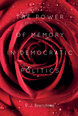 P. J. Brendese - The Power of Memory in Democratic Politics