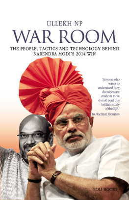 Ullekh N. P. - War Room: The People, Tactics and Technology Behind Narendra Modis 2014 Win