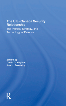 David G Haglund The U.S.Canada Security Relationship: The Politics, Strategy, and Technology of Defense